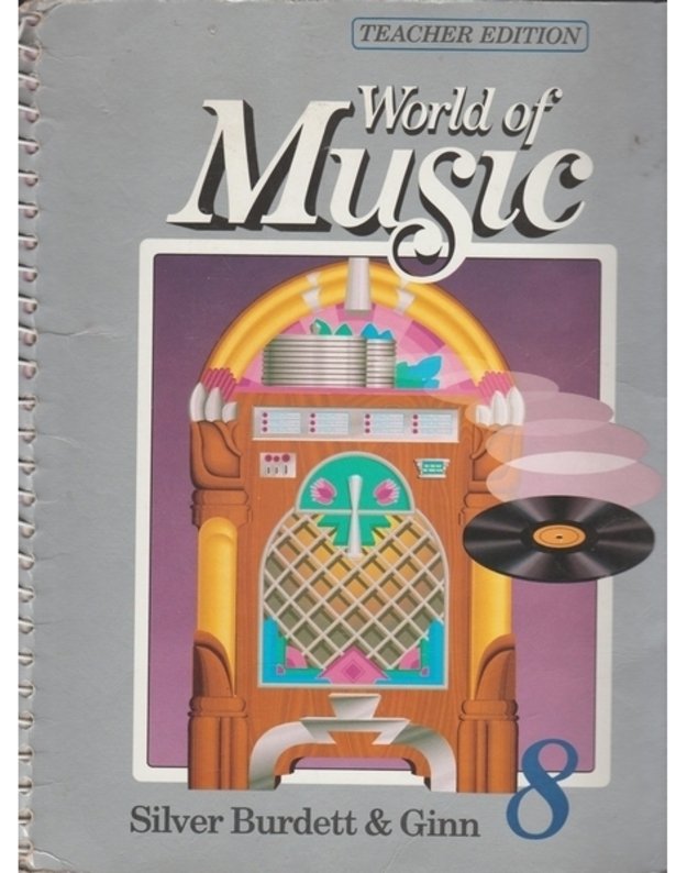World of Music 8 / Teacher edition - Silver Burdett and Ginn