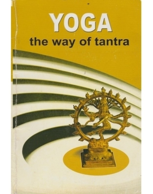Yoga the way of tantra - -