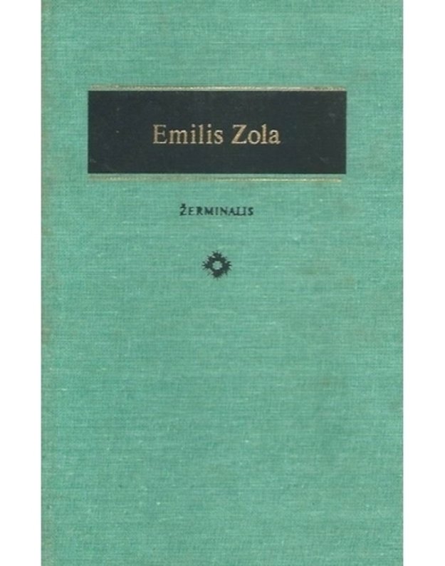 Žerminalis / Literatūros klasika 13 - Zola Emilis