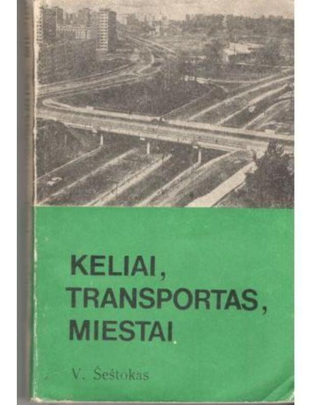 Keliai, transportas, miestai - Šeštokas Vaclovas