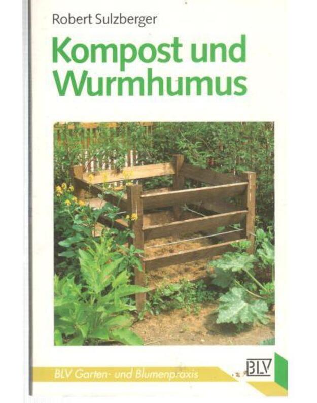Kompost und Wurmhumus - Sulzberger Robert