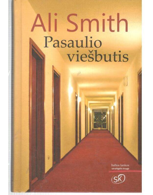 Pasaulio viešbutis / Savaitgalio knyga - Smith Ali