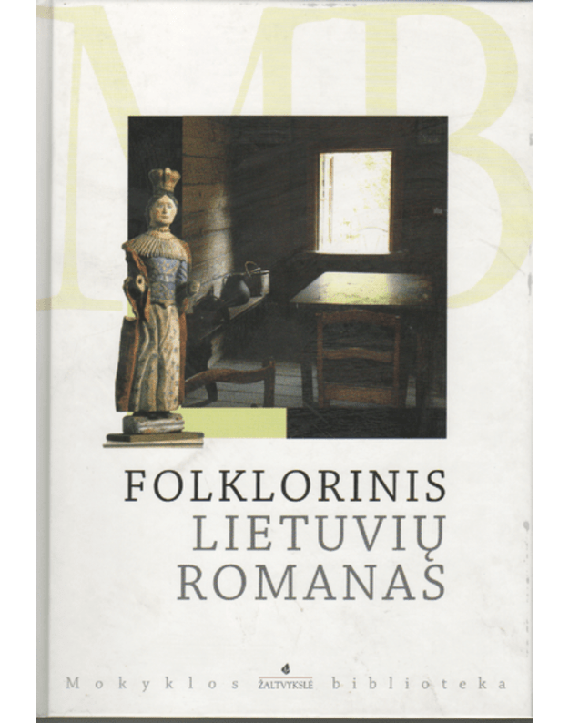 Folklorinis lietuvių romanas - Valančius Motiejus. Cvirka Petras, Boruta Kazys