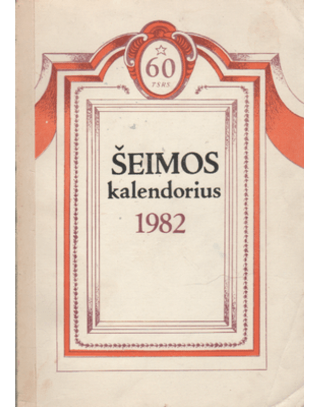 Šeimos kalendorius 1982 - sudarė Griciuvienė S., Staskevičienė M.