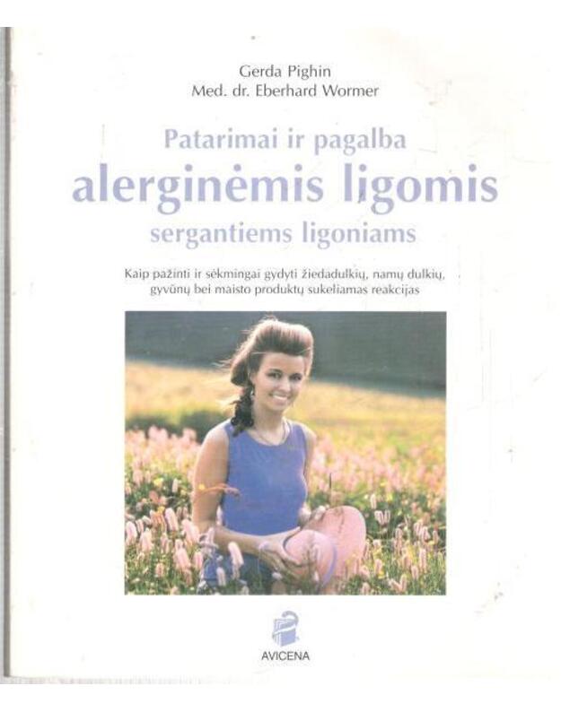 Patarimai ir pagalba alerginėmis ligomis sergantiems ligoniams - Gerda Pighin, Eberhard Wormer