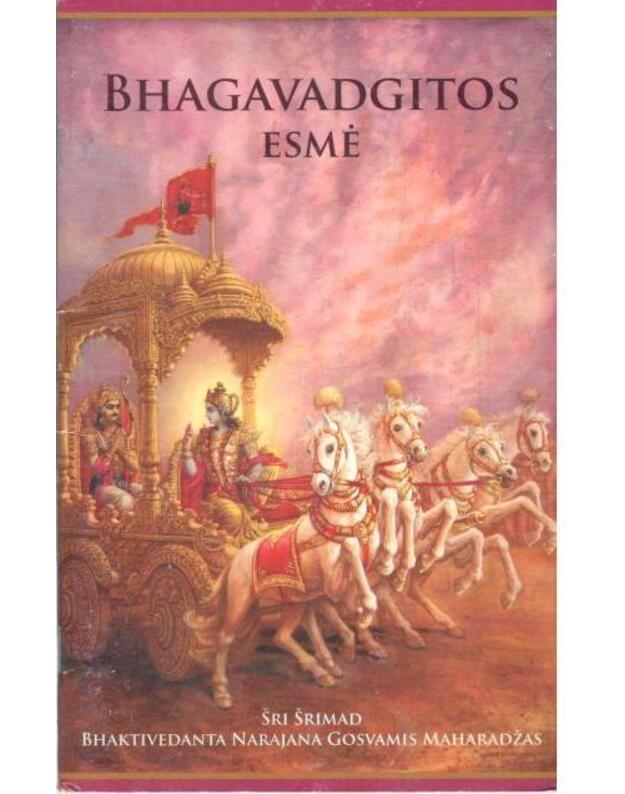 Bhagavadgitos esmė - Narajana Gosvamis Maharadžas