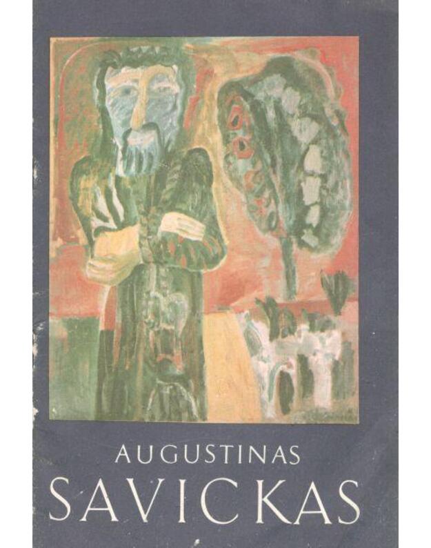 Augustinas Savickas. Jubiliejinė paroda - Katalogas