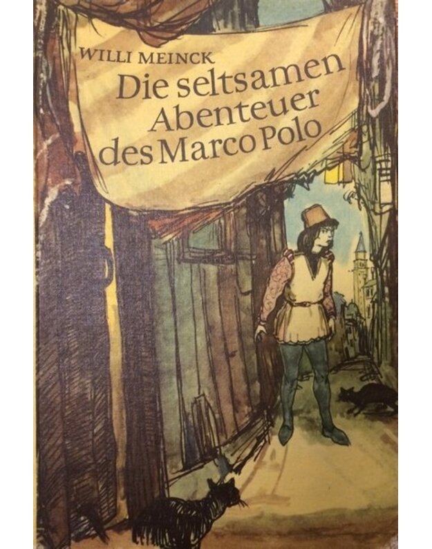 Die seltsamen Abenteuer des Marco Polo - Meinck Willi