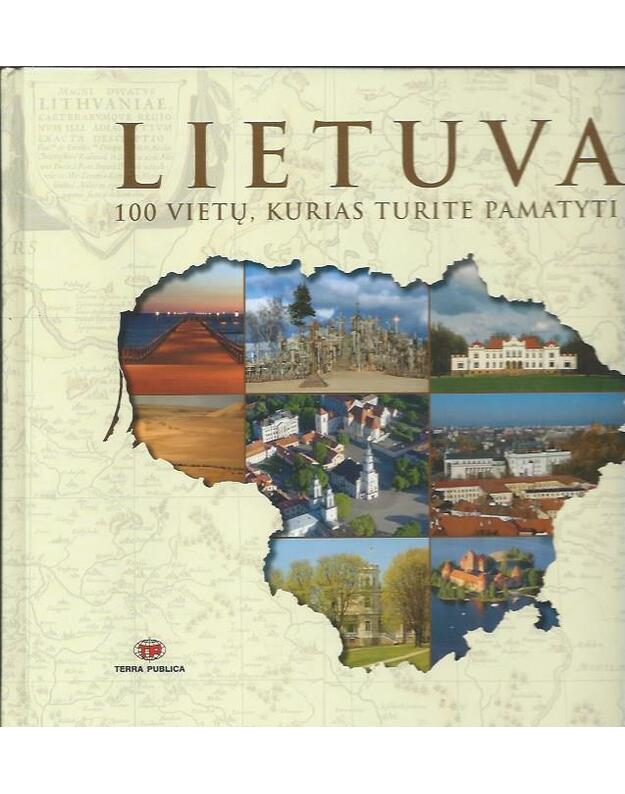 Lietuva. 100 vietų, kurias turite pamatyti - Vytautas Kandrotas, sudarytojas