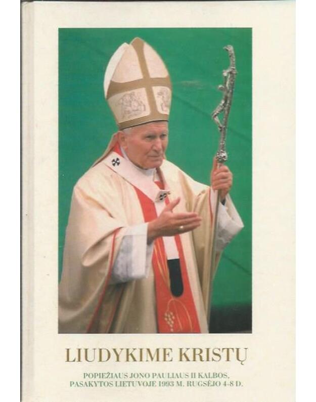 Liudykime Kristų - Popiežius Jonas Paulius II