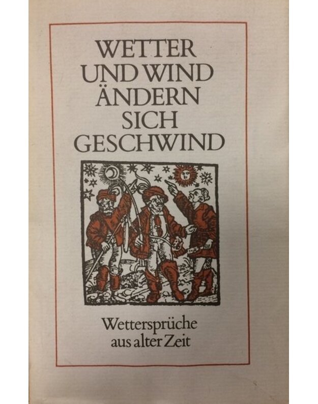 Wetter und Wind aendern sich geschwind - zusammengetragen von Eberhard Prenzel