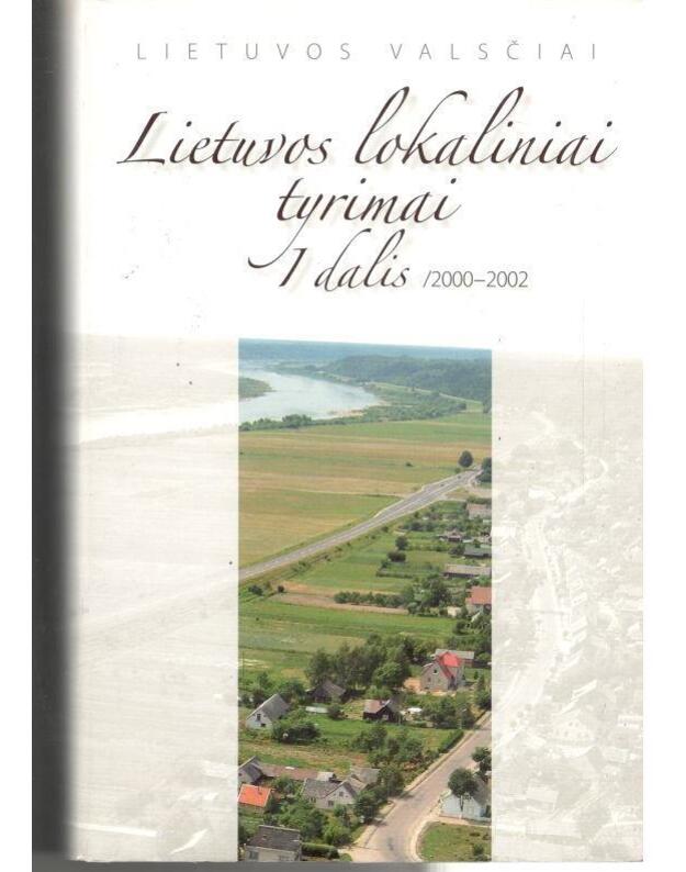 Lietuvos lokaliniai tyrimai, 1 dalis / 2000-2002 (Lietuvos valsčiai) - sud. Gintautas Zabiela, Gabija Juščiūtė