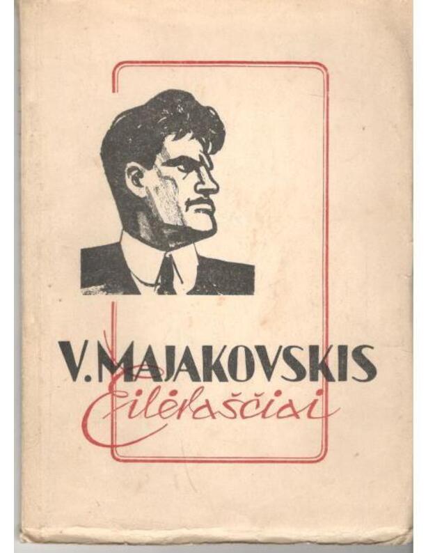 V. Majakovskis. Eilėraščiai / 1947 - Majakovskis Vladimiras 1893-1930