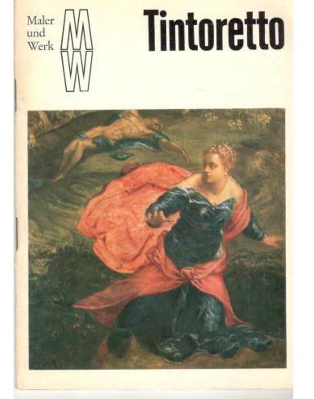 Maler und Werk. Tintoretto - Walther Angelo