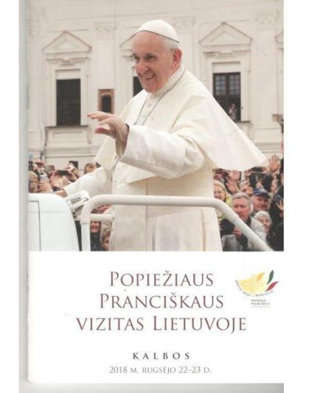 Popiežiaus Pranciškaus vizitas Lietuvoje - Kalbos. 2018 rugsėjo 22-23 