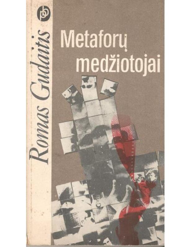 Metaforų medžiotojai / Populiarioji biblioteka - Gudaitis Romas