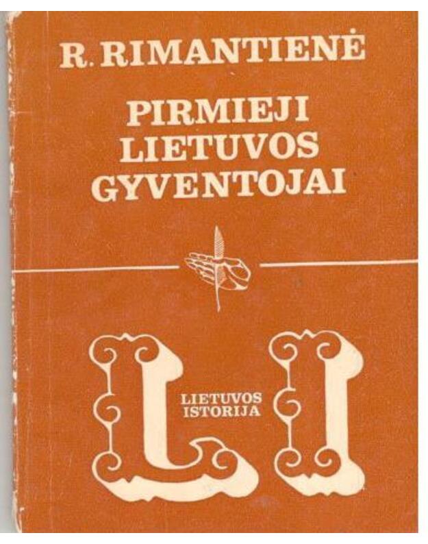 Pirmieji Lietuvos gyventojai / Lietuvos istorija - Rimantienė Rimutė