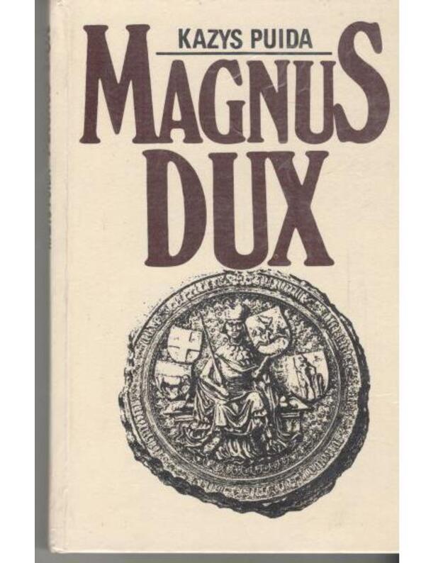 Magnus Dux - Puida Kazys