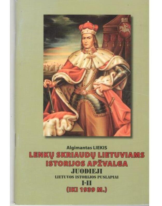 Lenkų skriaudų lietuviams istorijos apžvalga (iki 1939 m.) - Liekis Algimantas