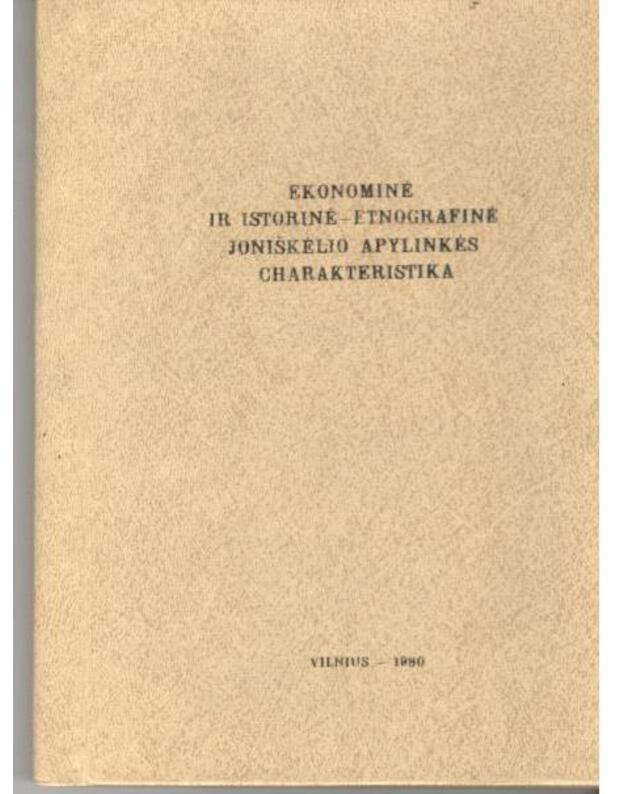 Ekonominė ir istorinė-etnografinė Joniškėlio apylinkės charakteristika - redakcinė komisija