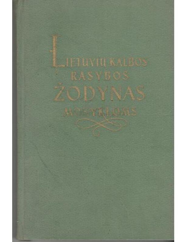 Lietuvių kalbos rašybos žodynas mokykloms / 1958 - sudarė N. Grigas ir A. Lyberis