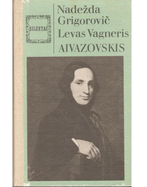 Aivazovskis /Siluetai - Nadiežda Grigorovič, Levas Vagneris