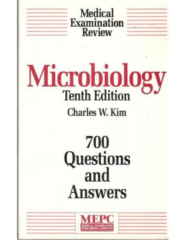 Microbiology. 700 Questions and Answers. Tenth edition - Kim Charles W.