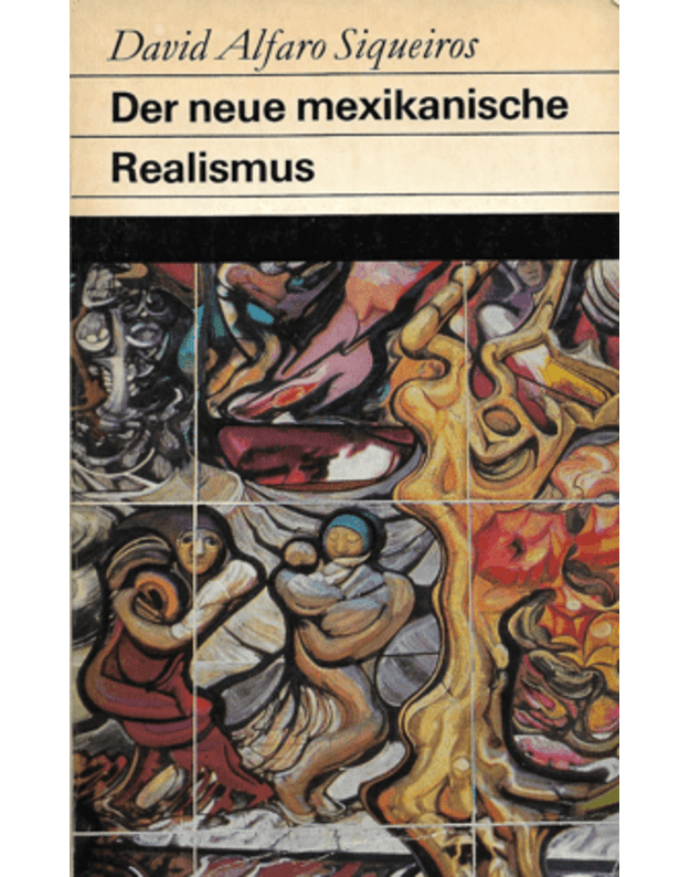Der neue mexikanische. Realismus - Siqueiros David Alfaro