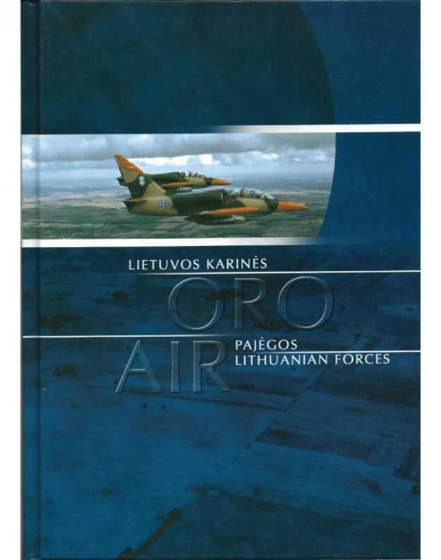 Lietuvos karinės oro pajėgos / Lithuanian air forces - sud. Raubickas Eugenijus