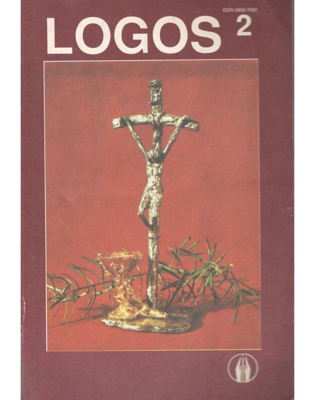 Logos 2 / 1991 sausis-kovas - Religijos, filosofijos ir meno žurnalas