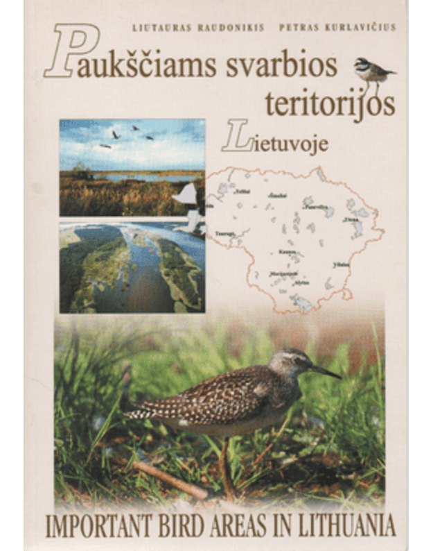 Paukščiams svarbios teritorijos Lietuvoje / Important Bird Areas in Lithuania - Raudonikis Liutauras, Kurlavičius Petras