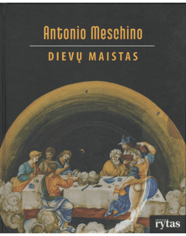 Dievų maistas - Meschino Antonio
