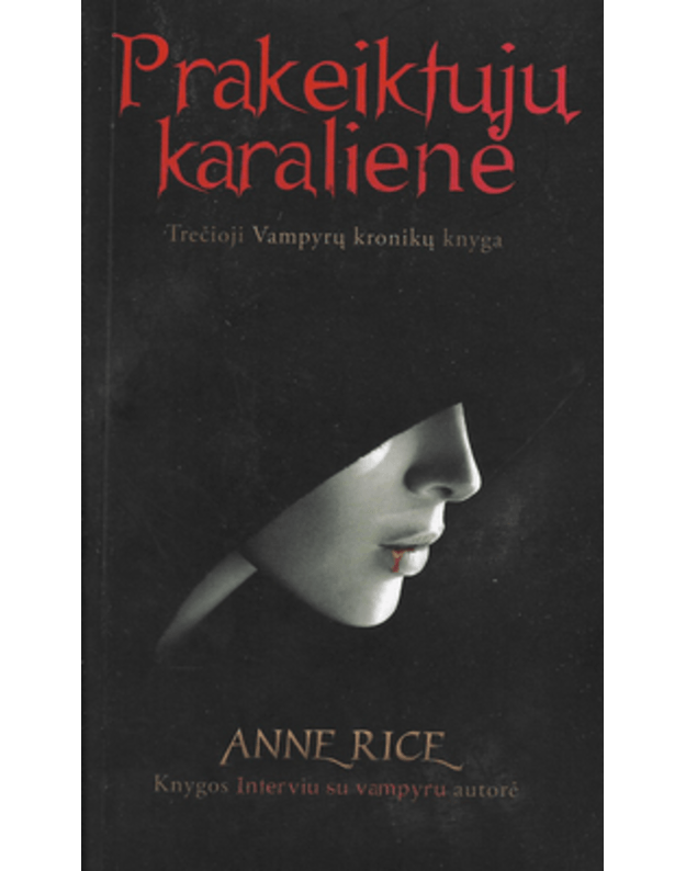 Prakeiktųjų karalienė, Trečioji Vampyrų kroniku knyga. - Rice Anne