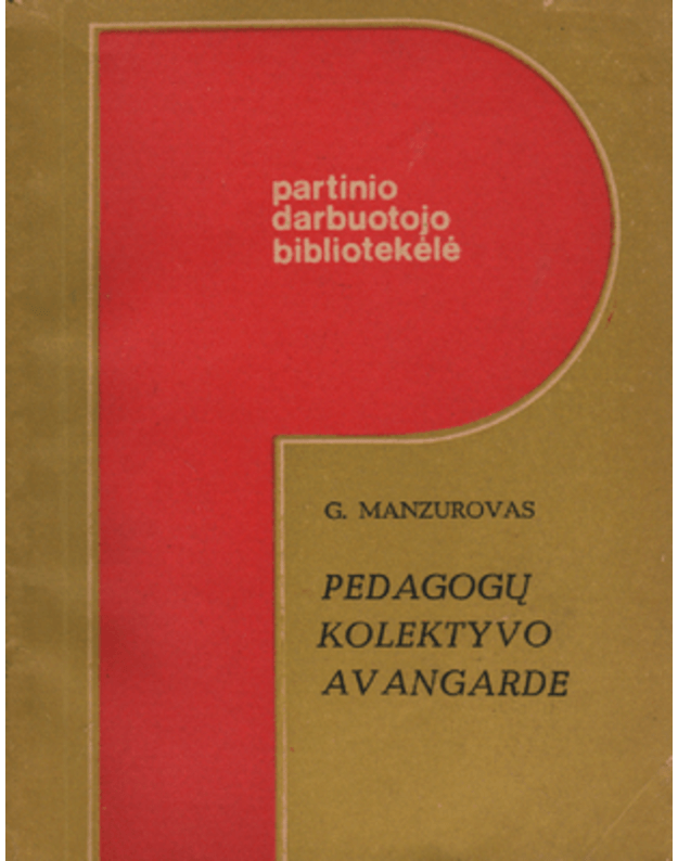 Pedagogų kolektyvo avangarde - Manzurovas G.