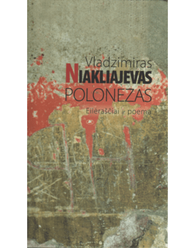 Polonezas / Elėraščiai ir poema - Niakliajevas Vladzimiras