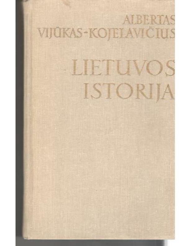 Lietuvos istorija: 1-2 dalys / Lituanistinė biblioteka 26 - Vijūkas-Kojelavičius Albertas
