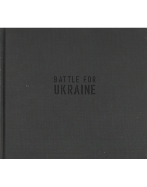 Battle for Ukraine. Photo album - Loiko Sergei