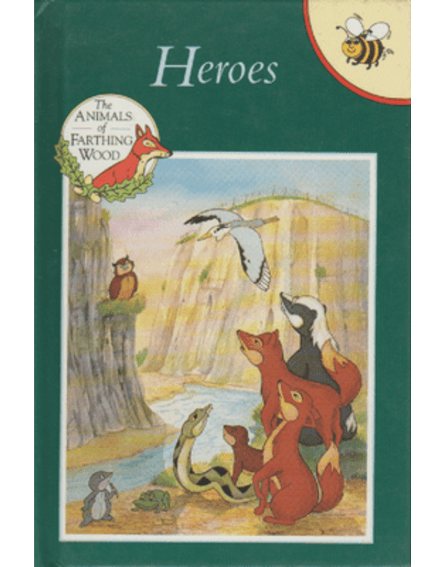 The animals of farthing wood - Heroes - Buzz Books