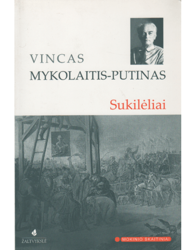 Sukilėliai - Vincas Mykolaitis - Putinas - Mykolaitis - Putinas Vincas