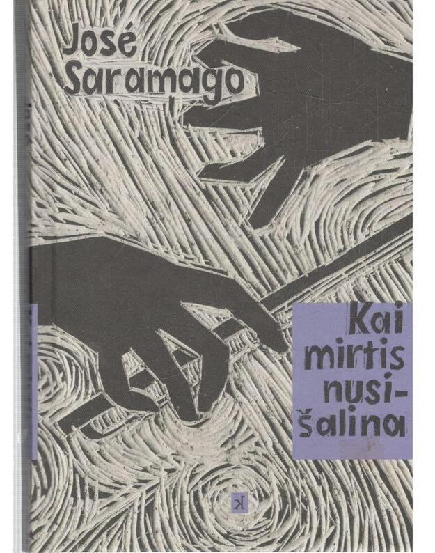 Kai mirtis nusišalina - Saramago Jose 1922-2010
