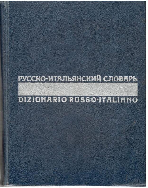 Russko-italjanskij slovarj / Dizionario Russo-Italiano 1972 - sostaviteli: B. Maizelj, N. Skvorcova