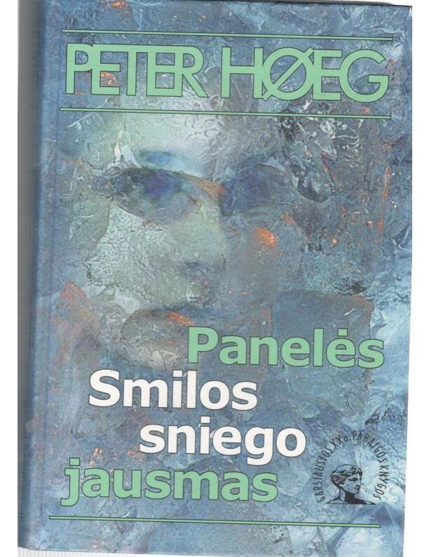 Panelės Smilos sniego jausmas / Garsiausios XX a. pabaigos knygos 1999 - Hoeg Peter