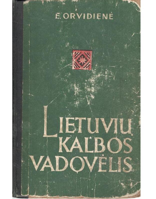 Lietuvių kalbos vadovėlis / 2-as papildytas leidimas 1968 - Orvidienė Emilija