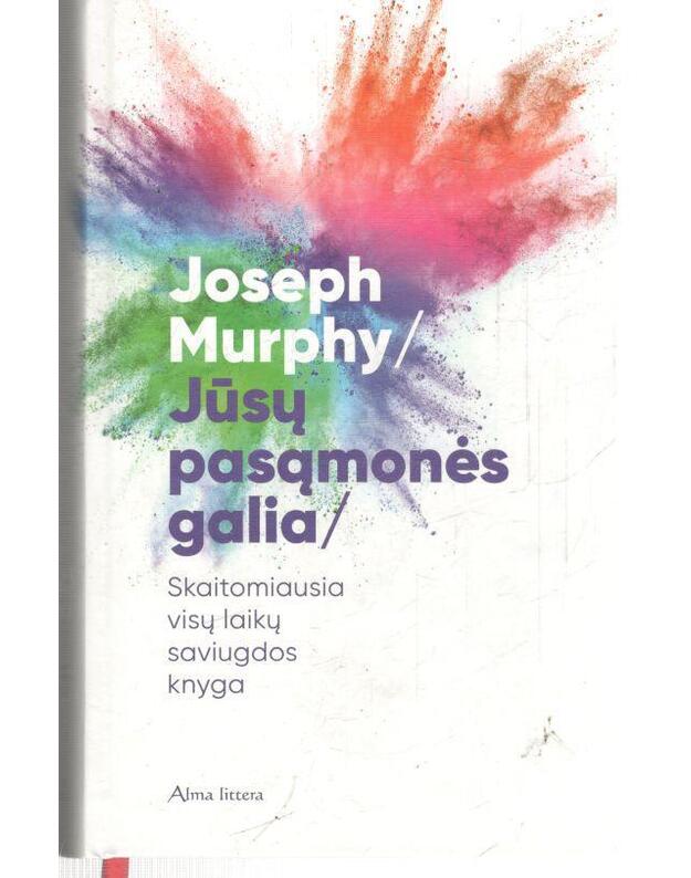 Jūsų pasąmonės galia / Skaitomiausia visų laikų saviugdos knyga - Murphy Joseph