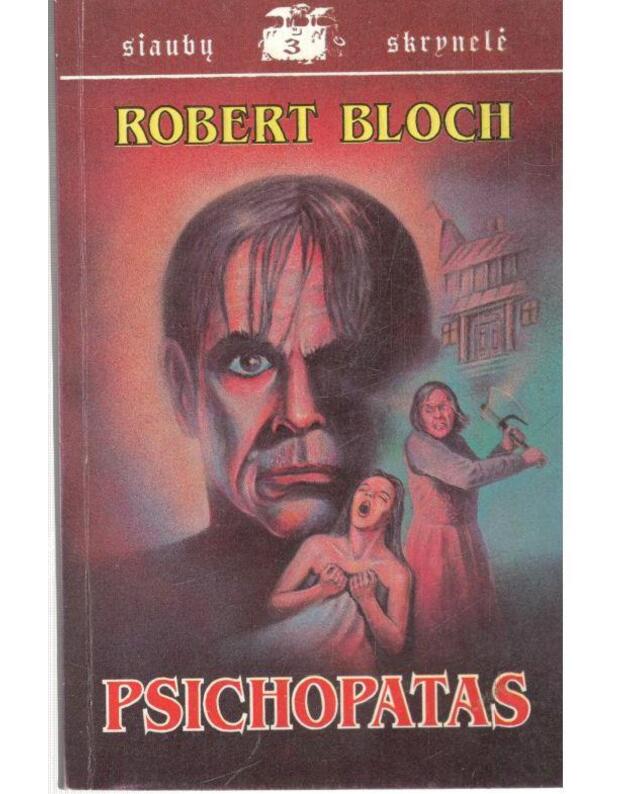 Psichopatas. Romanas ir apsakymai / Siaubų skrynelė - Robert Bloch
