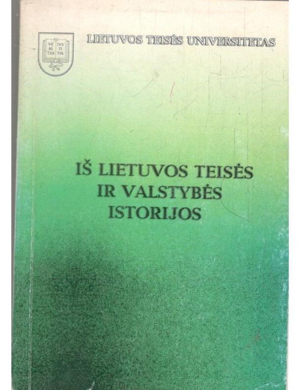 Iš Lietuvos teisės ir valstybės istorijos - Straipsnių ir mokslinių darbų ištraukos