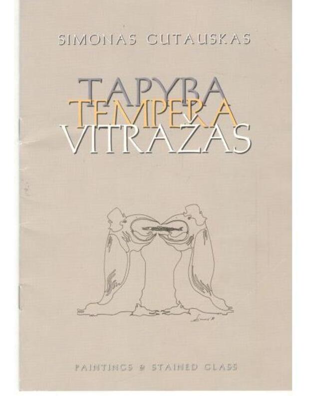 Tapyba, tempera, vitražas - Gutauskas Simonas