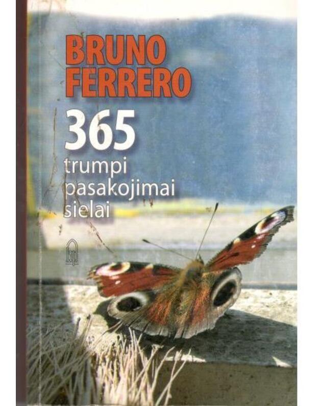 365 trumpi pasakojimai sielai - Bruno Ferrero