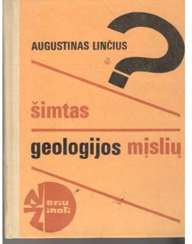Šimtas geologijos mįslių / Noriu žinoti - Linčius Augustinas 