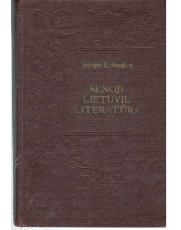 Senoji lietuvių literatūra - Lebedys Jurgis